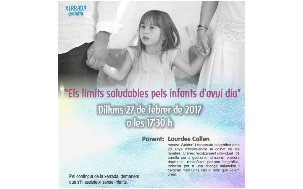 Xerrada Gratuita: Els límits saludables pels infants d’avui dia. 27 Febrer 2017 a les 17:30