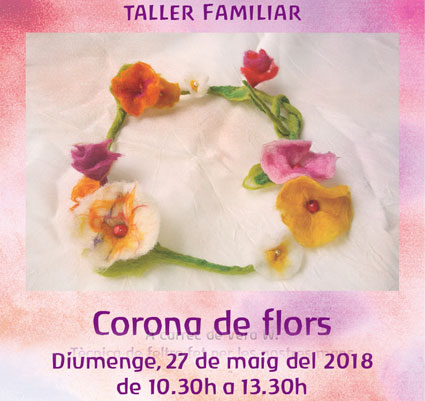 Taller familiar, Corona de flors. Diumenge 27 d’abril de 2018