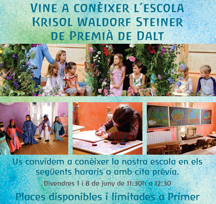 Vine a conèixer l’escola Krisol Waldorf Steiner de Premia de Dalt