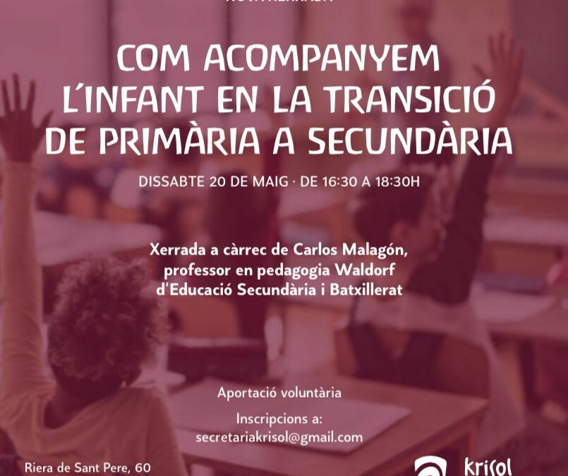 Xarrada a càrrec de Carlos Malagón “Com Acompanyem a l’infant en la transició de primària a secundària”